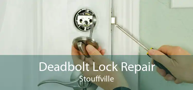 Deadbolt Lock Repair Stouffville