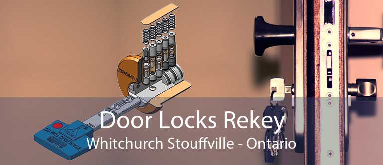 Door Locks Rekey Whitchurch Stouffville - Ontario