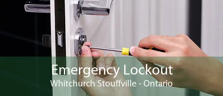Emergency Lockout Whitchurch Stouffville - Ontario