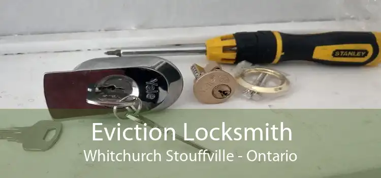 Eviction Locksmith Whitchurch Stouffville - Ontario