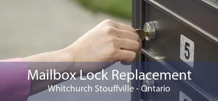 Mailbox Lock Replacement Whitchurch Stouffville - Ontario