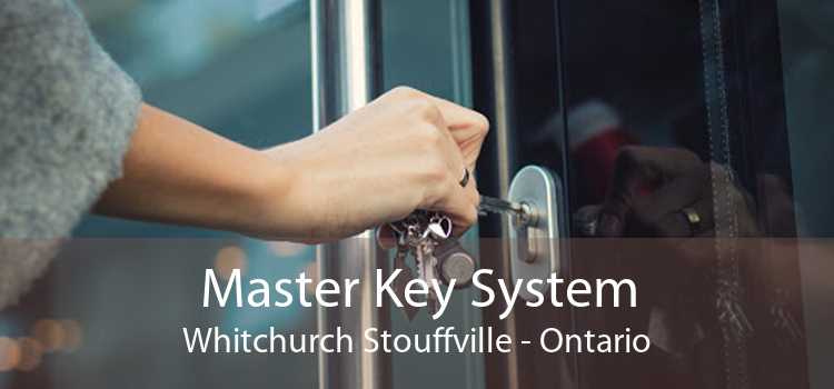 Master Key System Whitchurch Stouffville - Ontario