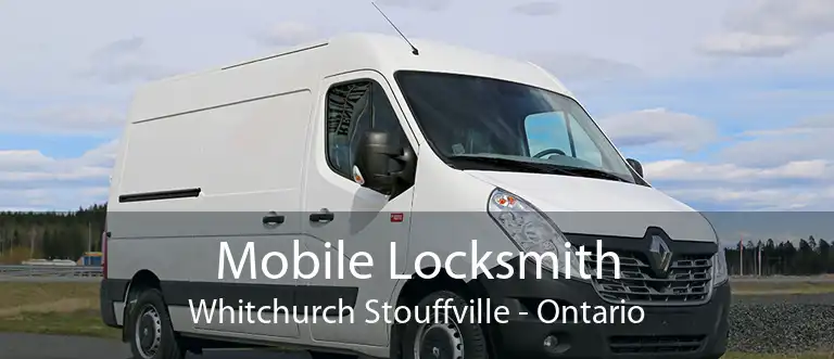 Mobile Locksmith Whitchurch Stouffville - Ontario